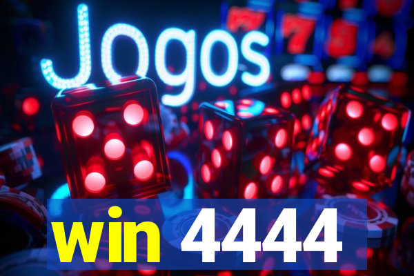 win 4444